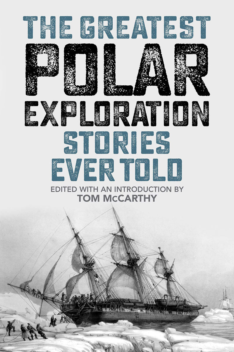 Buy The Greatest Polar Exploration Stories Ever Told – The Chart & Map Shop