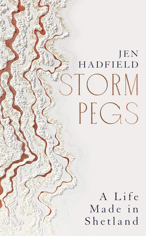 Storm Pegs: A Life Made on Shetland