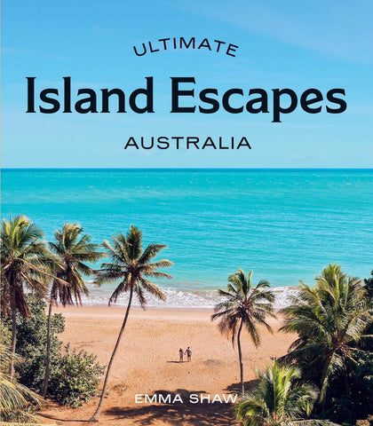 Ultimate Island Escapes: Australia