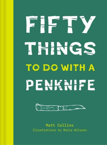 50 Things to Do With a Penknife