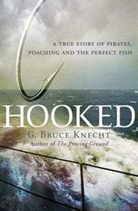 Hooked by G Bruce Knecht 2006